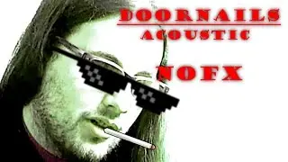 NOFX - Doornails Acoustic Cover