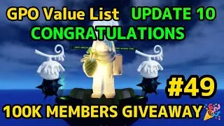 NEW GPO VALUE LIST UPDATE 10 #49  THANKS FOR 100k MEMBERS!!! + CONGRATULATIONS TO THE WINNERS!!!