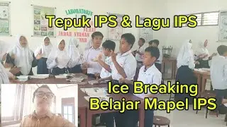 Ice Breaking || Tepuk IPS & Lagu IPS || Belajar Mata Pelajaran IPS || Siswa SMP Negeri 1 Noling