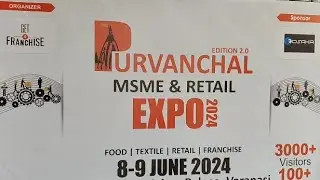 Purvanchal MSME & Retail EXPO 2024