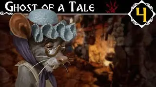 МИЛАЯ РЕЦЦИЯ | Прохождение Ghost of a Tale - Серия №4