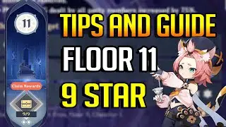 Guide and Tips For New Spiral Abyss Floor 11 To get 9 Star ( Genshin Guide )