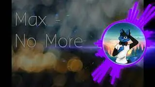[Future Bass] Max - No More (NoCopyrightSounds)
