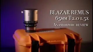 65mm Blazar Remus Anamorphic 1.5x review