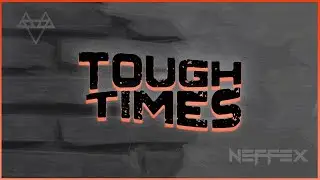 Neffex - Tough Times (Instrumental)