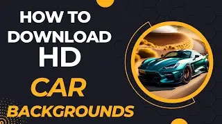 How To Download HD Car Backgrounds | Wallpaper For Pc