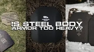 Is Steel Body Armor too Heavy?