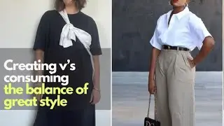 Creating v’s consuming the balance of the great style