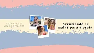 Arrumando a mala para praia - Búzios Geribá