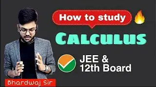 🔥Calculus: How to study Calculus for JEE/12th BOARD [Basic requirements for Calculus]