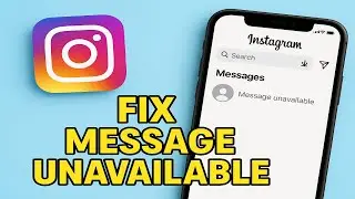 How to Fix Message Unavailable in Instagram (2025)