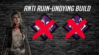 ANTI RUIN-UNDYING BUILD! | DEAD BY DAYLIGHT SURVIVOR GAMEPLAY