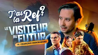T'AS LA REF ? Le Visiteur du Futur (avec son réalisateur)