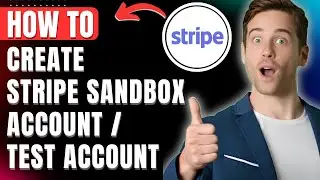 How to Create Stripe Sandbox Account & Test Account Easily 2025