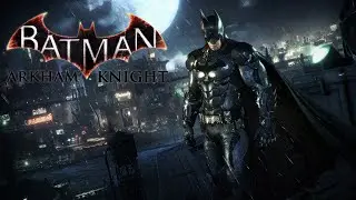 Batman Arkham Knight - Full Gameplay/60fps/Sem Comentários (No Commentary)