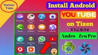 Install Android YouTube On Tizen |Android YouTube On Tizen| Techno Tizen