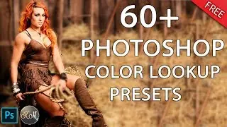 Free 60 Color Lookup Presets for Photoshop CC (Color Grading)