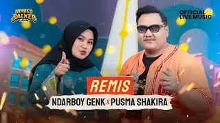 NDARBOY GENK feat. PUSMA SHAKIRA - REMIS (Official Live Music)