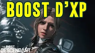 THE FIRST DESCENDANT ► UN BOOST D'XP GRATUIT ? PENSEZ Y