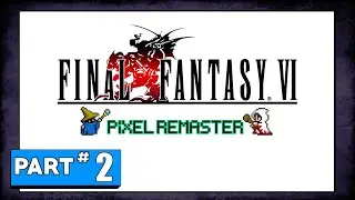 Final Fantasy 6 - PIXEL REMASTER - Part 2: Figaro Castle