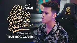 Đủ Duyên Hoa Nở, Hết Duyên Hoa Tàn - Khả Quân || Thái Học (Cover)