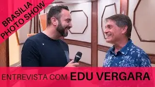 Entrevista com Edu Vergara sobre o Brasília Photo Show - BPS [Oscar da fotografia no Brasil]
