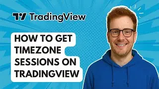 How to Get Timezone Sessions on TradingView [2025 Guide]