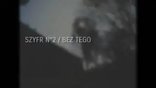 SZYFR N°2 - BEZ TEGO NIE DA RADY 02. ZAJAC&PAKA prod CZAHA