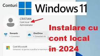 Instalare Windows cu cont local 2024