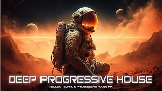 MELODIC DEEP HOUSE 2023 - MELODIC TECHNO & PROGRESSIVE HOUSE MIX - PROGRESSIVE HOUSE 2023