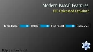 FPC Unleashed Review - Modern Pascal Features You Need to See