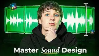 MASTER Sound Design In DaVinci Resolve
