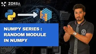 Random Module in Numpy |How Random module works in  Numpy ? | Zorba Consulting