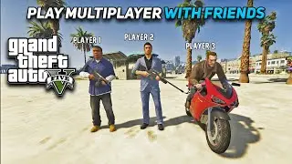 How to Play GTA 5 Multiplayer with Friends on PC