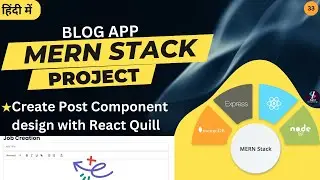 #33 Create Blog Component | How to use React Quill in React for Blog | MERN Stack Project~Blog APP