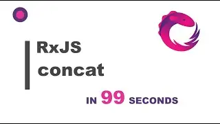 RxJS - concat() Function in 99 Seconds