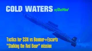 Cold Waters Tactics:  "Stalking the Red Bear" Sub Made Easy