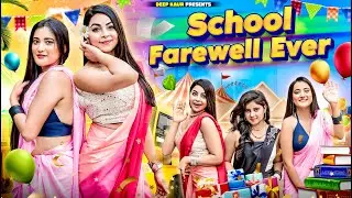 School Farewell Ever | Deep Kaur