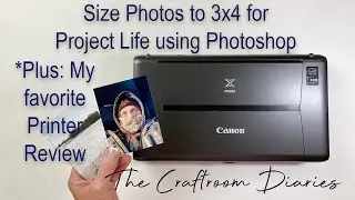 Sizing Photos to 3x4 for Project Life using Photoshop *Plus: My Favorite Photo Printer Review