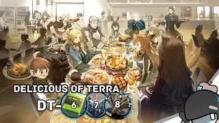 Arknights [CN] Delicious of Terra | DT 6~8