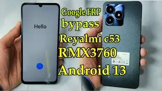 Realme c53  Google FRP Bypass Android 13 Google Account RMX3760