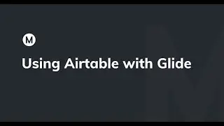 Using Airtable with Glide Apps