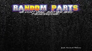 Random Parts - We Don't Need Another Hero (Thunderdome) (feat. Carmel Helene) Lyric Video