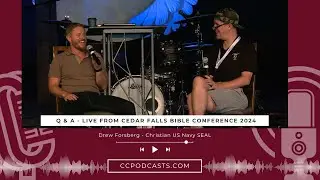 CC Podcast Conversations: Drew Forsberg - Christian US Navy Seal (2024 CFBC)
