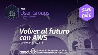 Volver al Futuro con AWS - Un viaje Low Cost