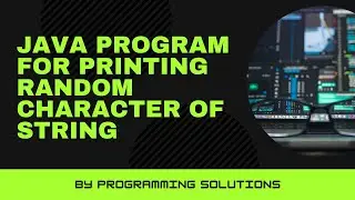 Java program for printing random character of string | interview Question | Coding Round