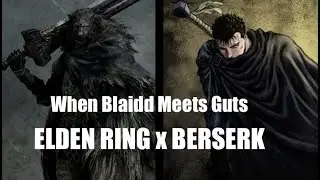 ELDEN RING: BERSERK - (Guts vs Radagon)