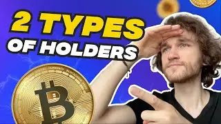 2 BASIC TYPES OF CRYPTO HOLDERS