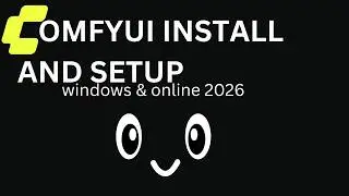 Every ComfyUI Installation and Setup Method Windows and online: 2026