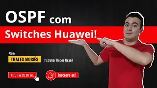 OSPF com Switchs Huawei!